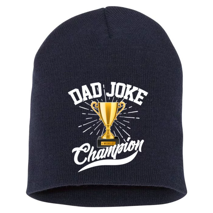 Dad Joke World Champion Short Acrylic Beanie