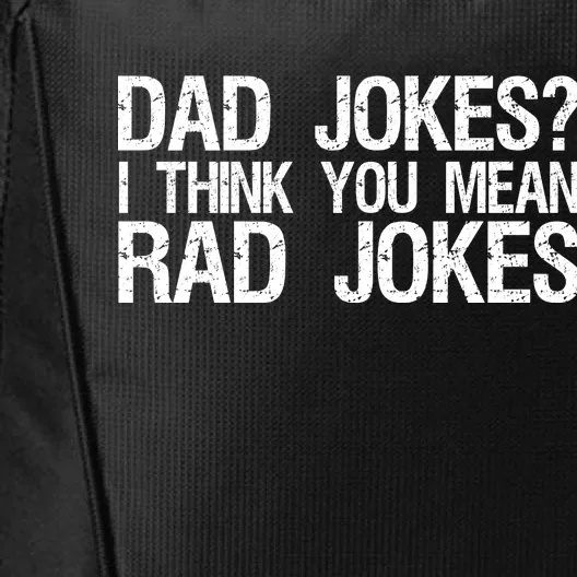 Dad Jokes? I Think You Mean Rad Jokes City Backpack