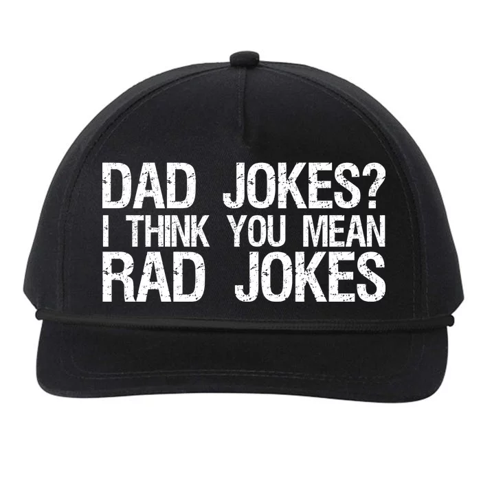 Dad Jokes? I Think You Mean Rad Jokes Snapback Five-Panel Rope Hat