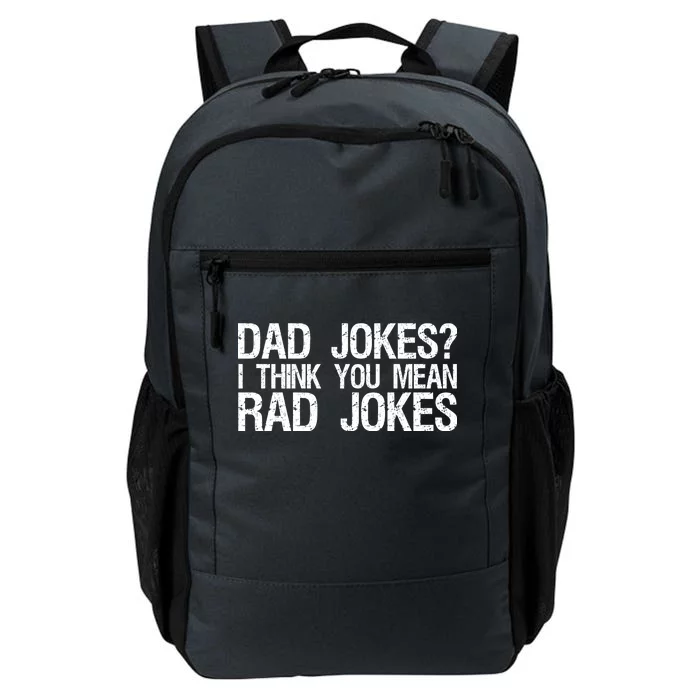 Dad Jokes? I Think You Mean Rad Jokes Daily Commute Backpack