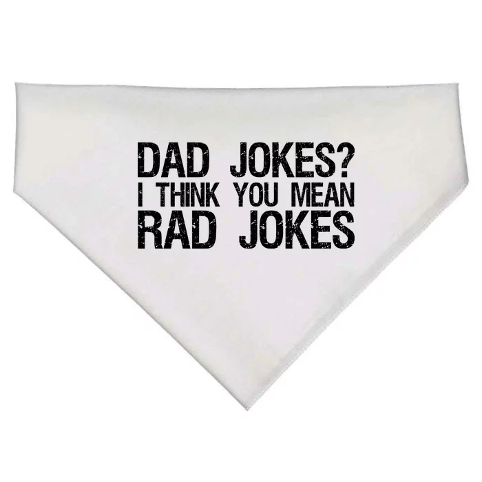 Dad Jokes? I Think You Mean Rad Jokes USA-Made Doggie Bandana