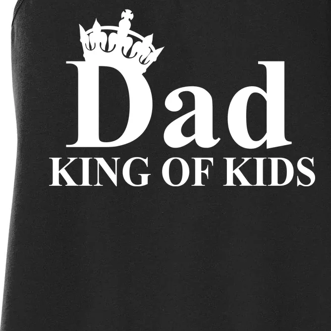 Dad King of Kids Women's Racerback Tank