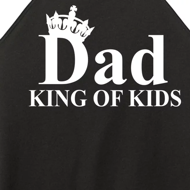 Dad King of Kids Women’s Perfect Tri Rocker Tank