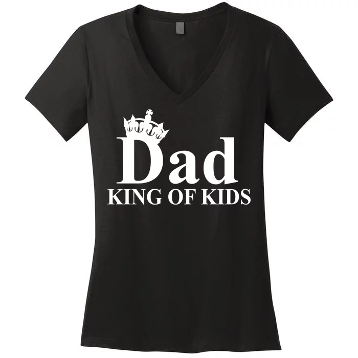 Dad King of Kids Women's V-Neck T-Shirt