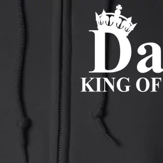 Dad King of Kids Full Zip Hoodie