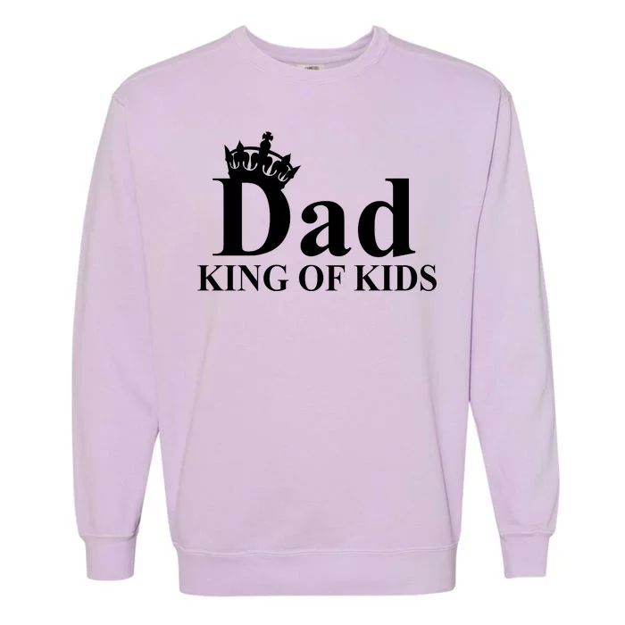 Dad King of Kids Garment-Dyed Sweatshirt