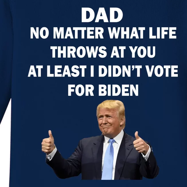 Dad Least I Didn't Vote Biden Funny Pro Republican Baby Long Sleeve Bodysuit