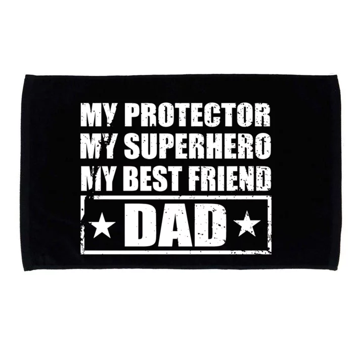 Dad My Protector My Superhero My Best Friend Microfiber Hand Towel