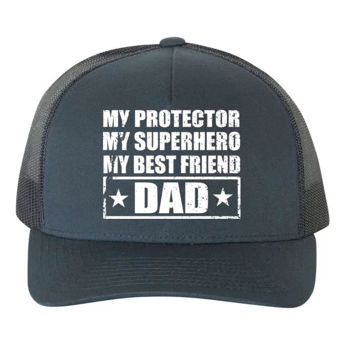 Dad My Protector My Superhero My Best Friend Yupoong Adult 5-Panel Trucker Hat