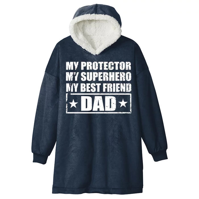 Dad My Protector My Superhero My Best Friend Hooded Wearable Blanket