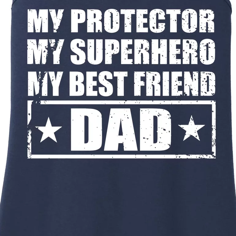 Dad My Protector My Superhero My Best Friend Ladies Essential Tank