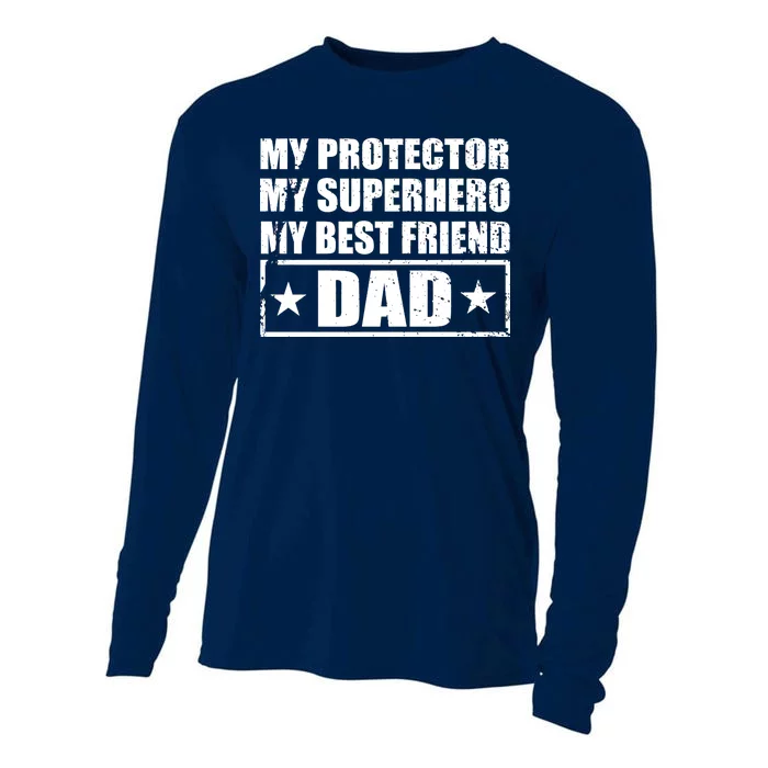 Dad My Protector My Superhero My Best Friend Cooling Performance Long Sleeve Crew