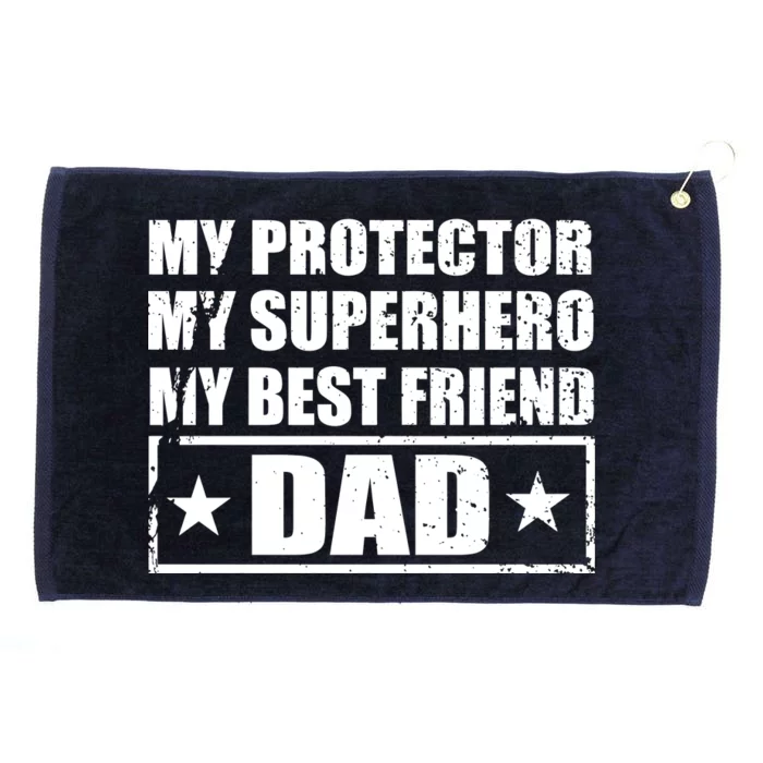 Dad My Protector My Superhero My Best Friend Grommeted Golf Towel