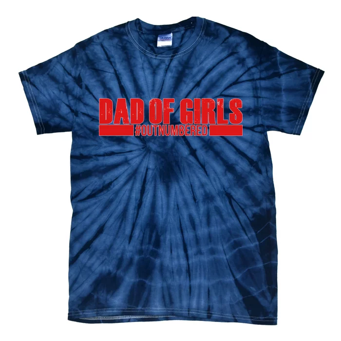 Dad of Girls Out Numbered Red Imprint Tie-Dye T-Shirt