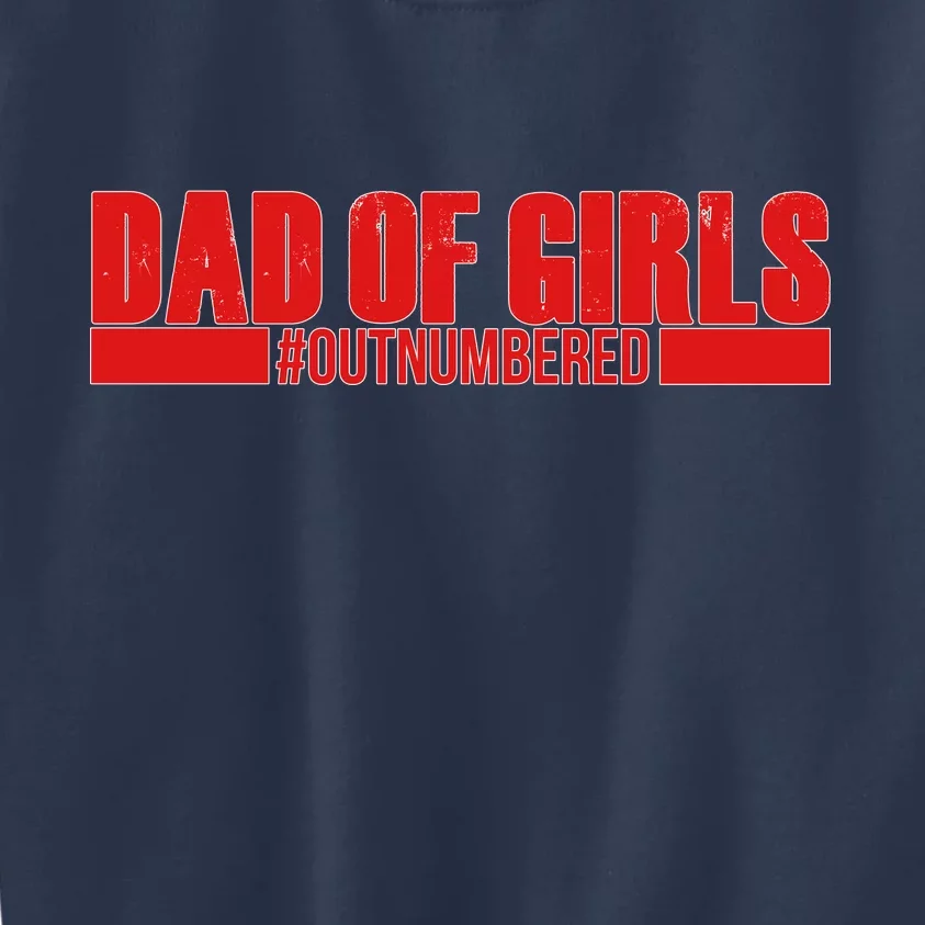 Dad of Girls Out Numbered Red Imprint Kids Sweatshirt