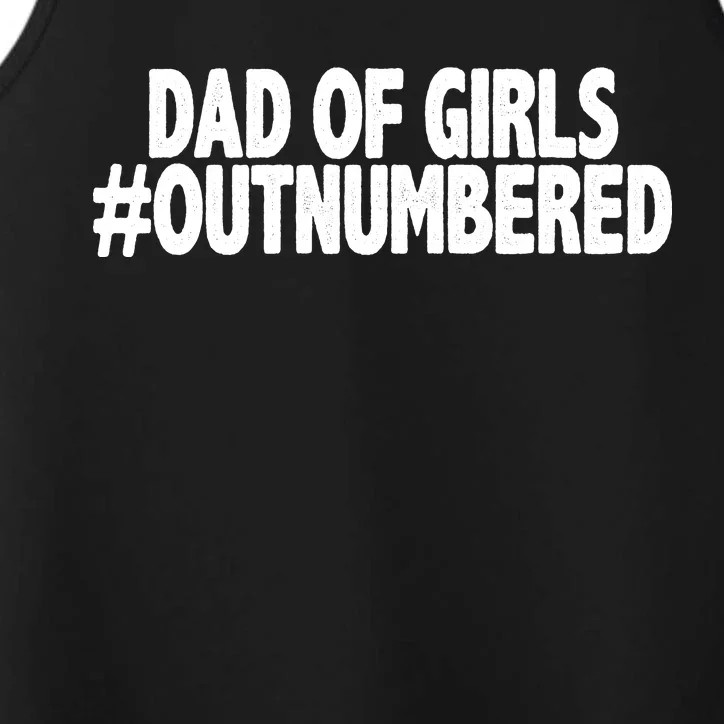 Dad Of Girls Outnumbered Performance Tank