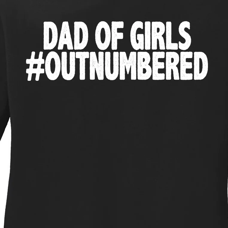 Dad Of Girls Outnumbered Ladies Long Sleeve Shirt