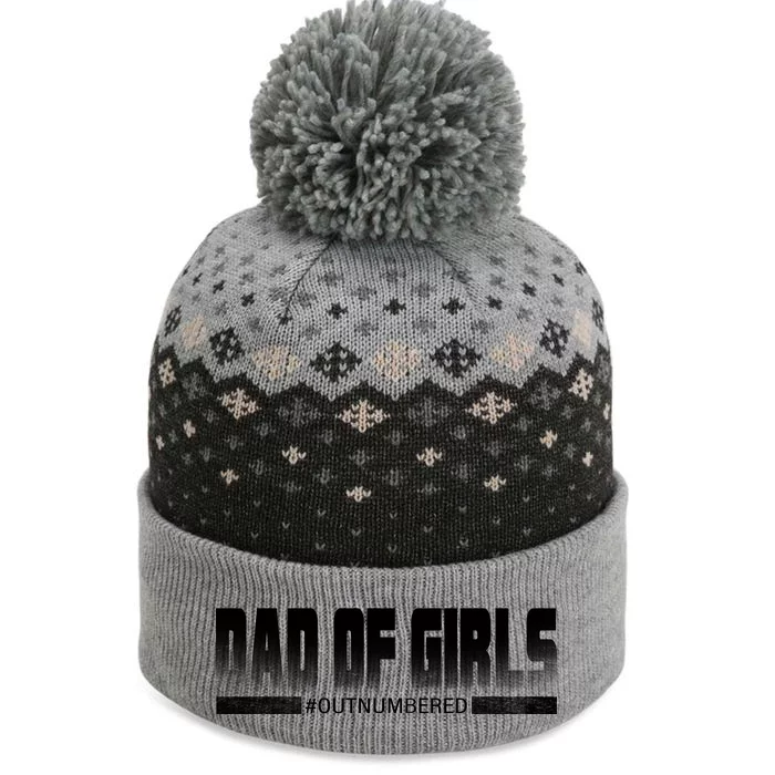 Dad Of Girls Outnumbered Funny Fathers Day The Baniff Cuffed Pom Beanie