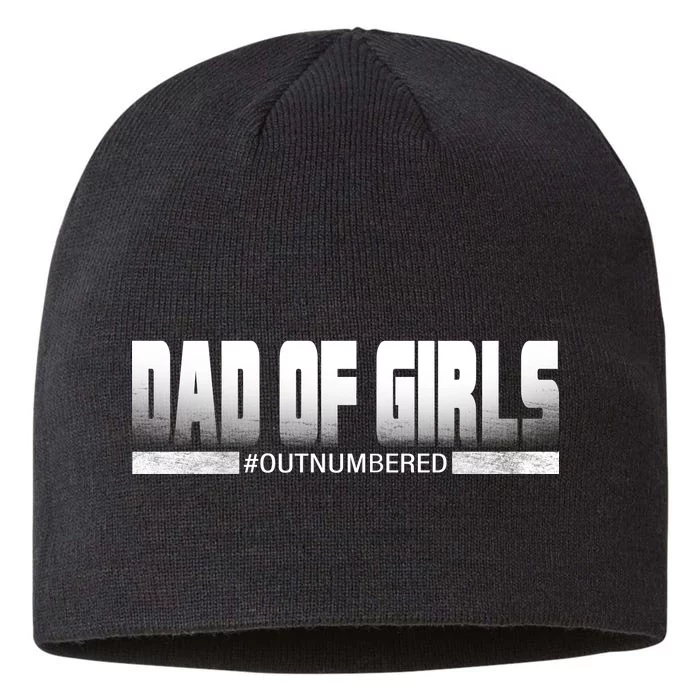 Dad Of Girls Outnumbered Funny Fathers Day 8 1/2in Sustainable Knit Beanie