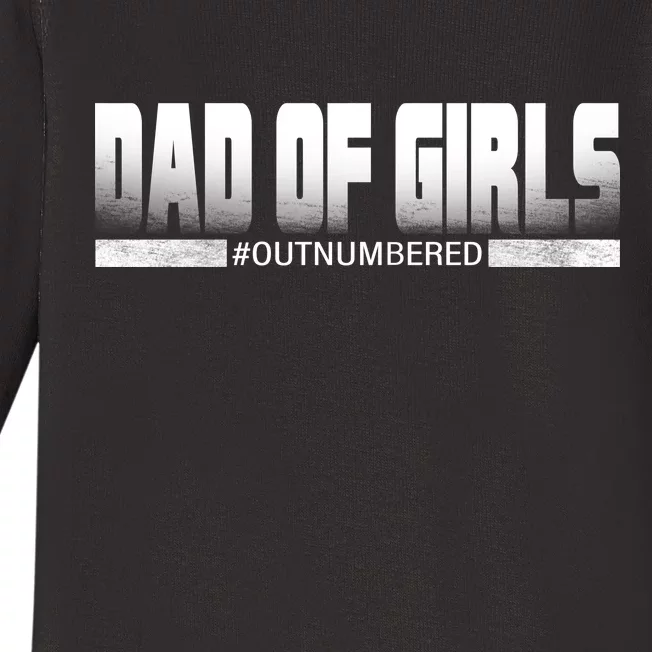 Dad Of Girls Outnumbered Funny Fathers Day Baby Long Sleeve Bodysuit