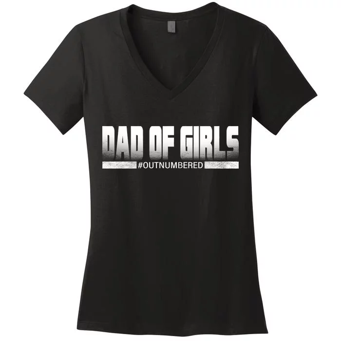 Dad Of Girls Outnumbered Funny Fathers Day Women's V-Neck T-Shirt