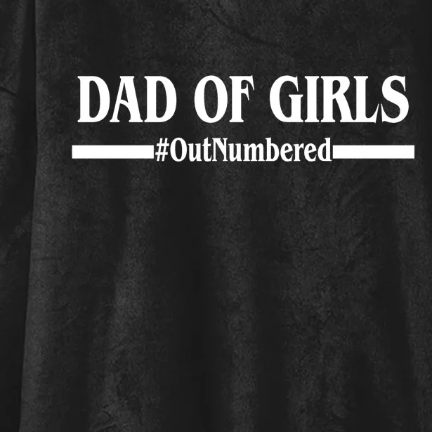 Dad of Girls Outnumbered Funny Girl Dad Hooded Wearable Blanket