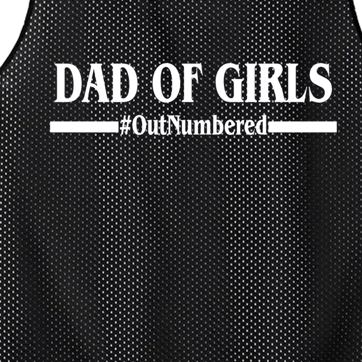 Dad of Girls Outnumbered Funny Girl Dad Mesh Reversible Basketball Jersey Tank