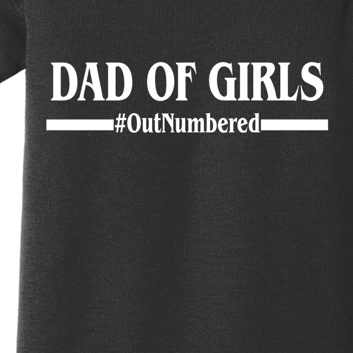 Dad of Girls Outnumbered Funny Girl Dad Baby Bodysuit