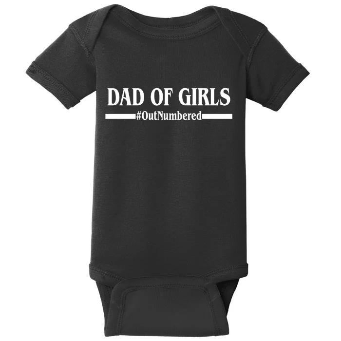 Dad of Girls Outnumbered Funny Girl Dad Baby Bodysuit