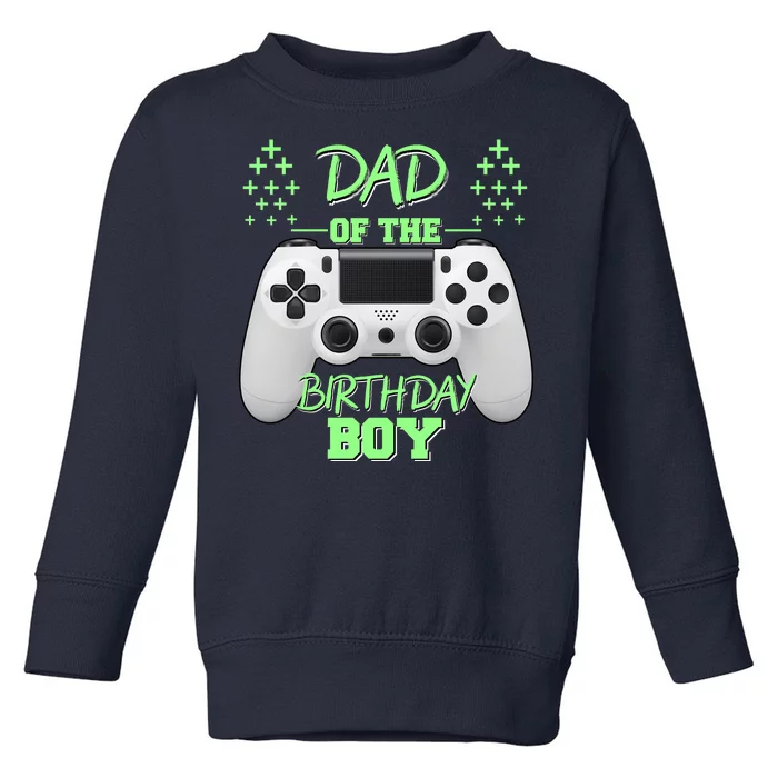 Dad Of The Birthday Boy Toddler Sweatshirt