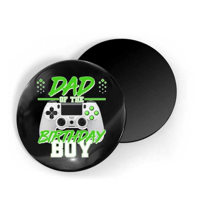 Dad Of The Birthday Boy Video Gamer Magnet