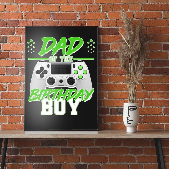 Dad Of The Birthday Boy Video Gamer Poster