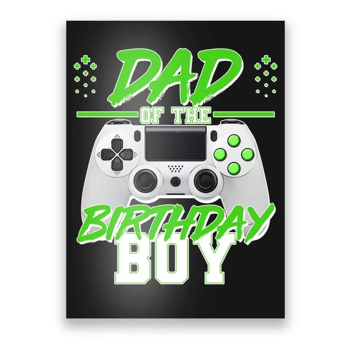 Dad Of The Birthday Boy Video Gamer Poster