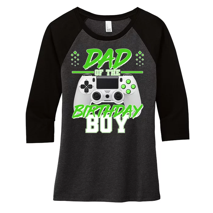 Dad Of The Birthday Boy Video Gamer Women's Tri-Blend 3/4-Sleeve Raglan Shirt