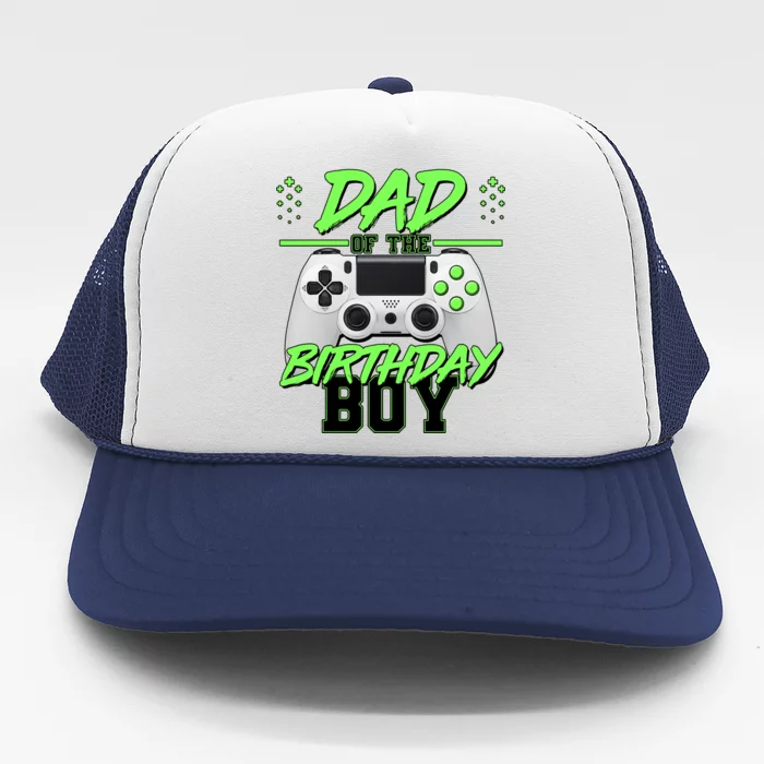 Dad Of The Birthday Boy Video Gamer Trucker Hat