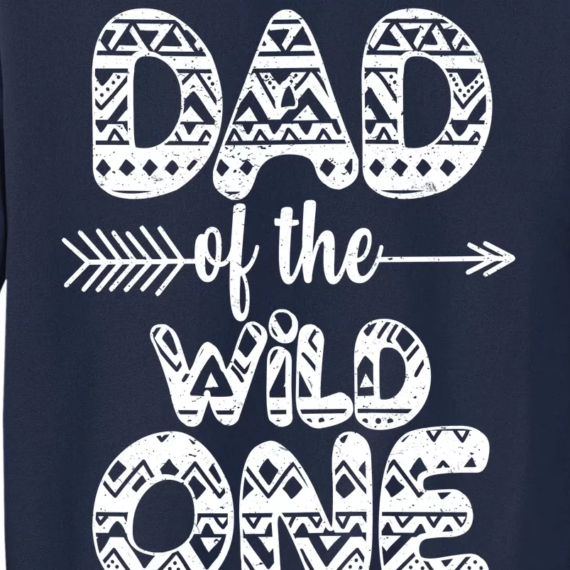 Dad Of The Wild One Tall Sweatshirt