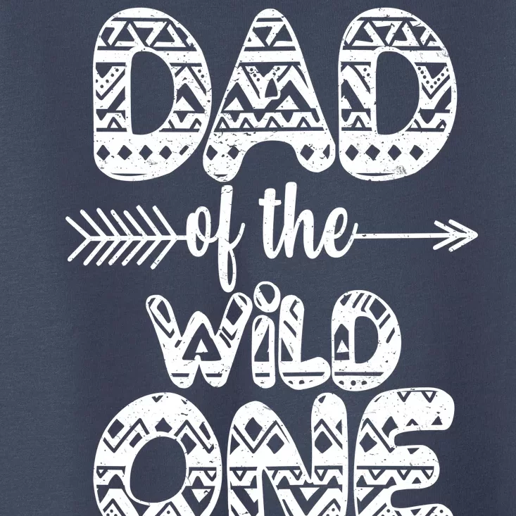 Dad Of The Wild One Toddler T-Shirt