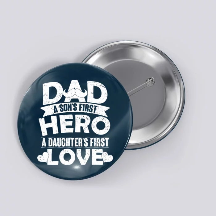 Dad Sons First Hero Daughter Fist Love Button