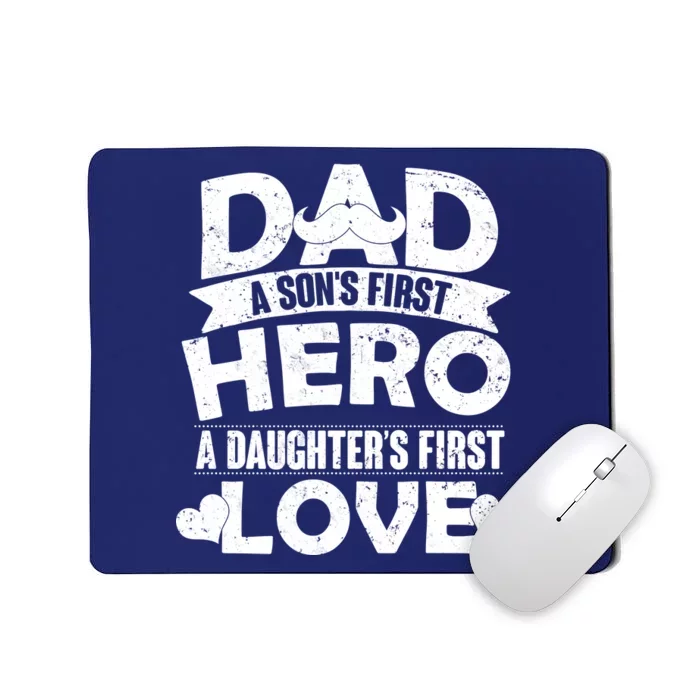 Dad Sons First Hero Daughter Fist Love Mousepad