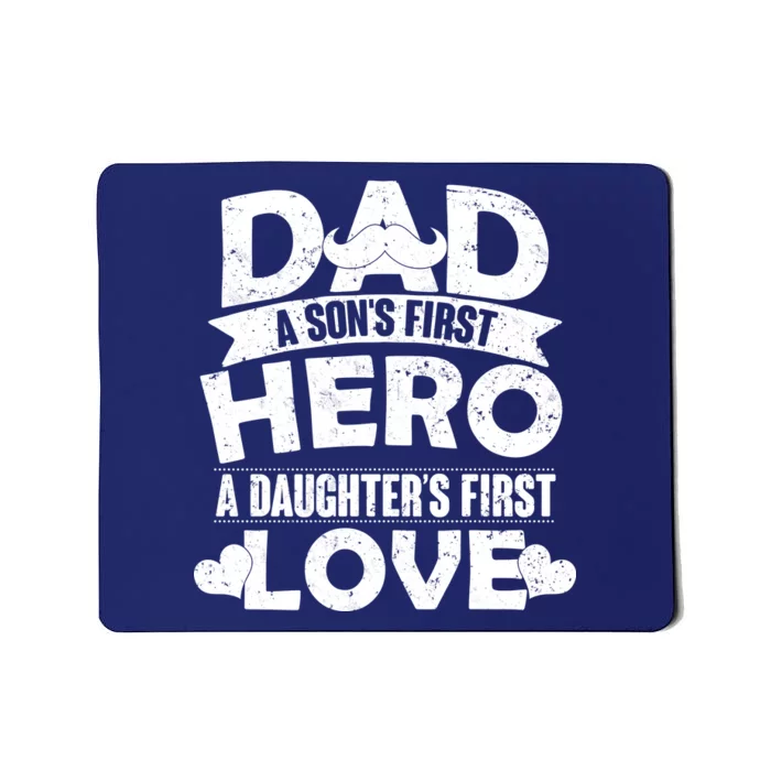 Dad Sons First Hero Daughter Fist Love Mousepad