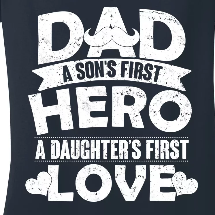 Dad Sons First Hero Daughter Fist Love Women's V-Neck T-Shirt