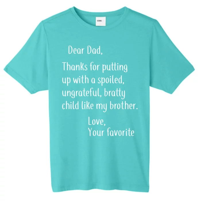 Dad Thanks For Putting Up With My Brother ChromaSoft Performance T-Shirt