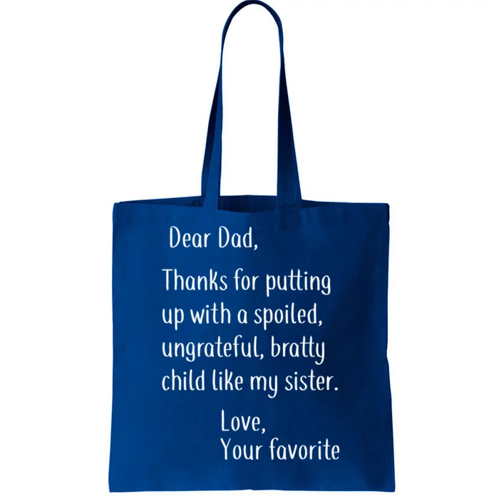 Dad Thanks For Putting Up With My Sister Tote Bag