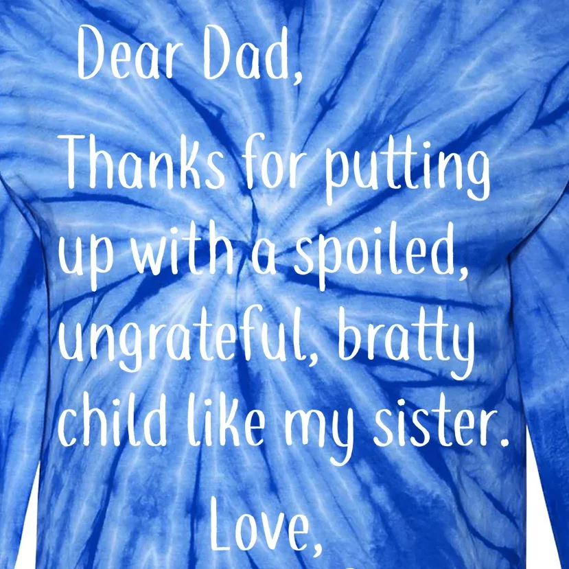 Dad Thanks For Putting Up With My Sister Tie-Dye Long Sleeve Shirt