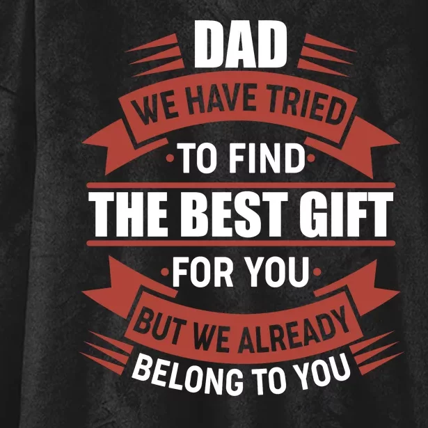 Dad The Best Gift For You Hooded Wearable Blanket