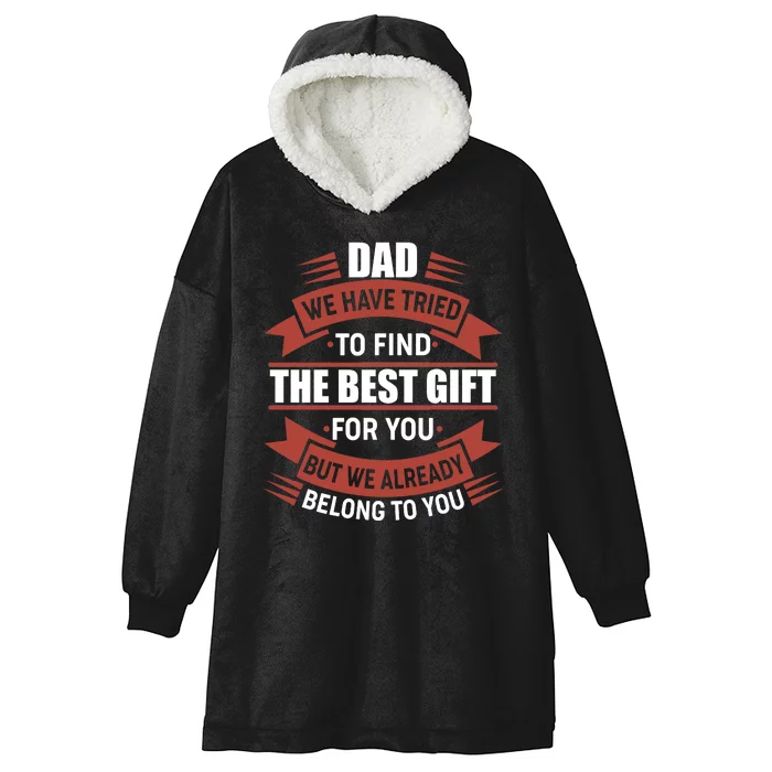 Dad The Best Gift For You Hooded Wearable Blanket