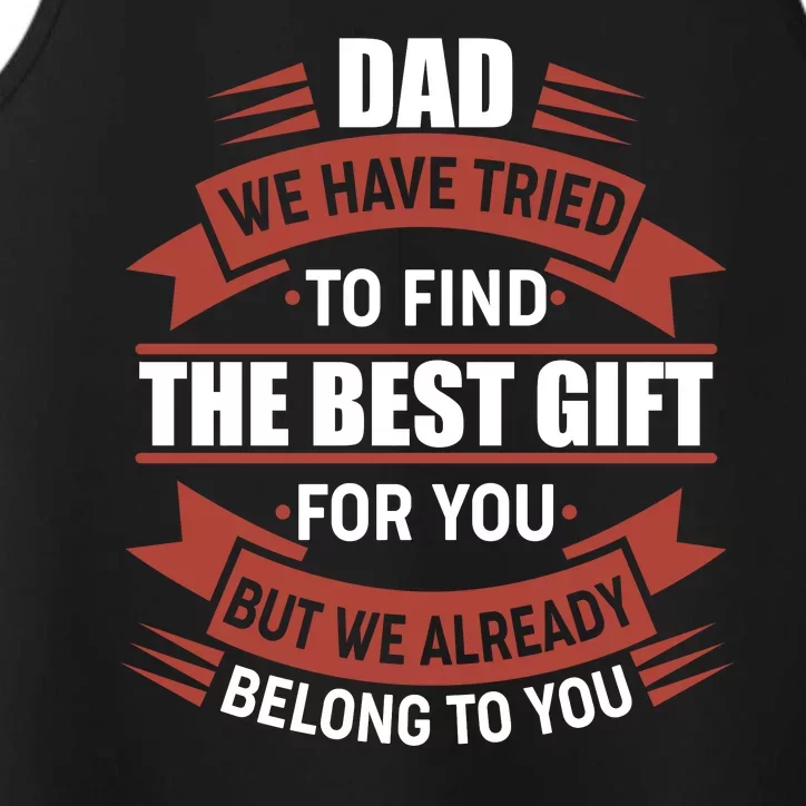 Dad The Best Gift For You Performance Tank