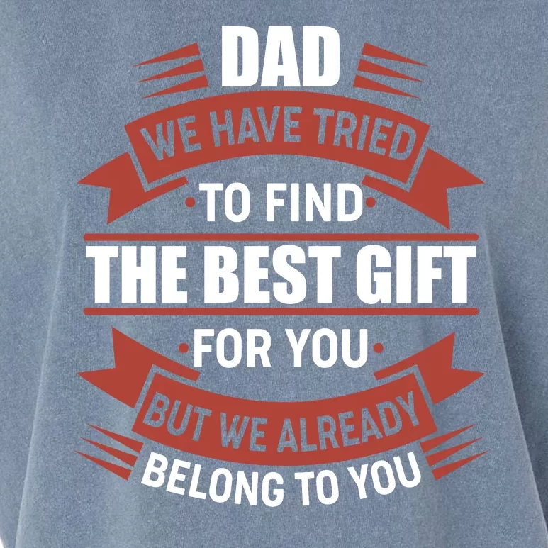 Dad The Best Gift For You Garment-Dyed Women's Muscle Tee