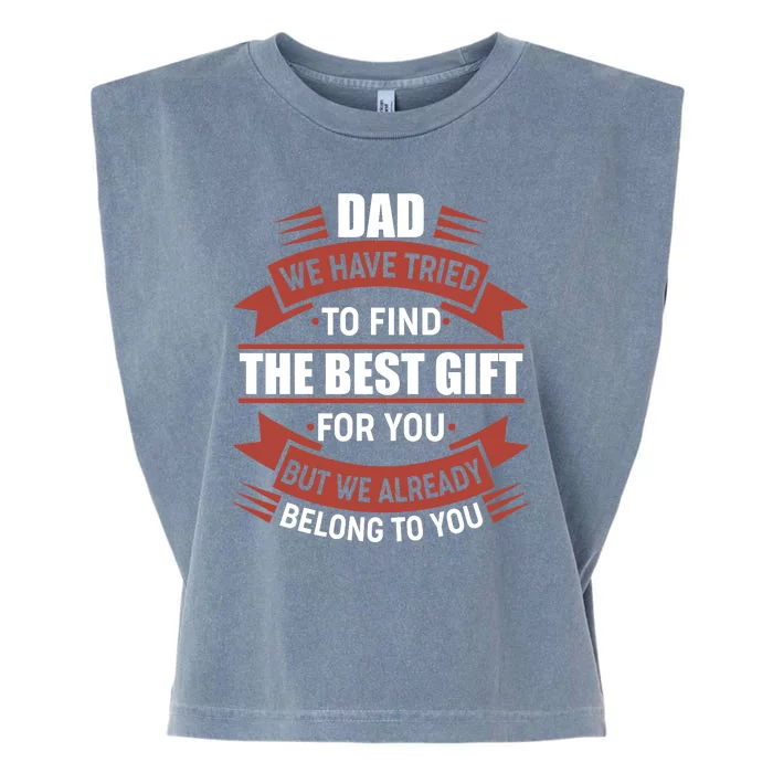 Dad The Best Gift For You Garment-Dyed Women's Muscle Tee