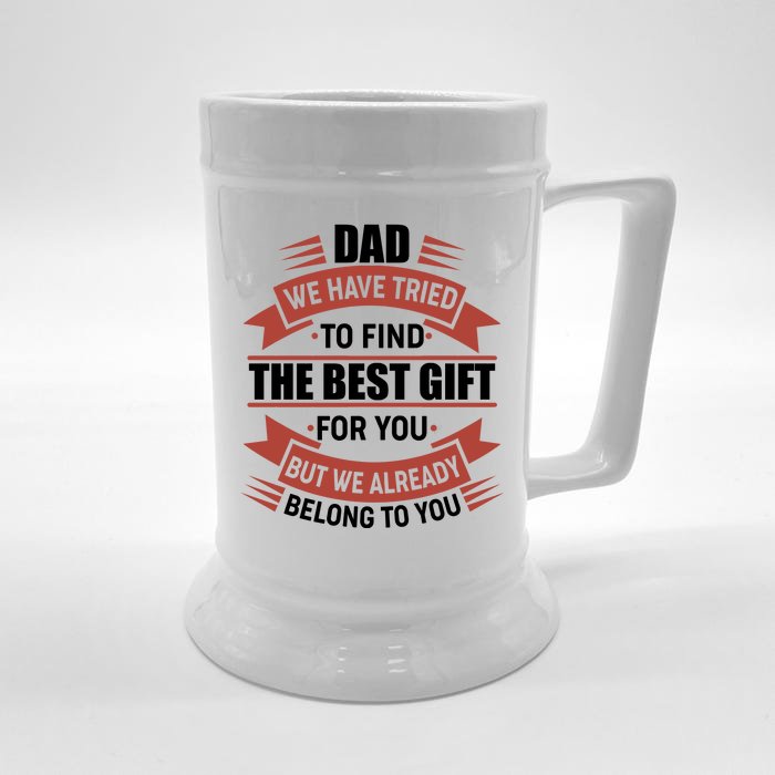 Dad The Best Gift For You Front & Back Beer Stein